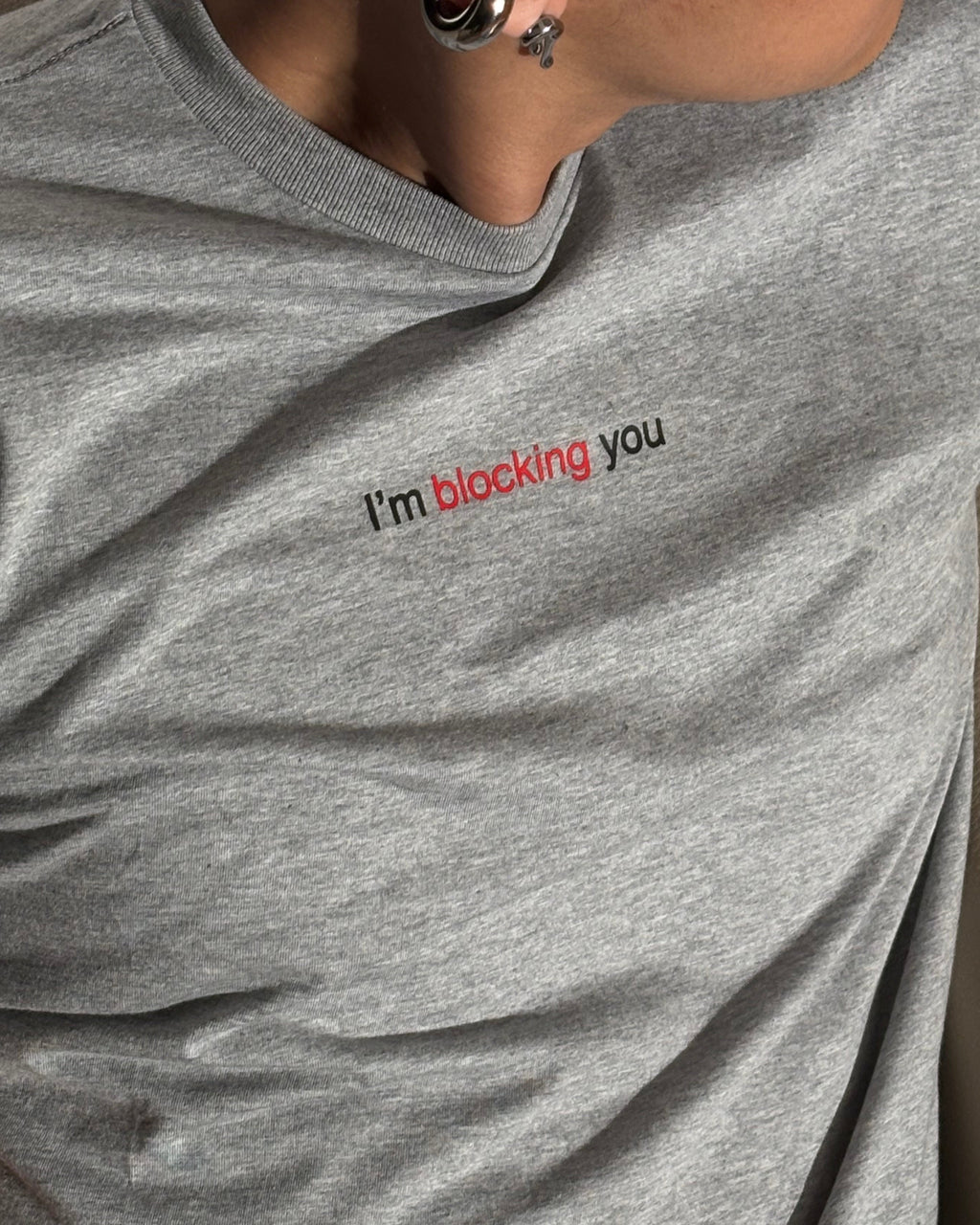 I'm Blocking You Tees